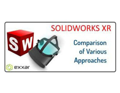 Comparison of various approaches to SOLIDWORKS XR (VRARMR)